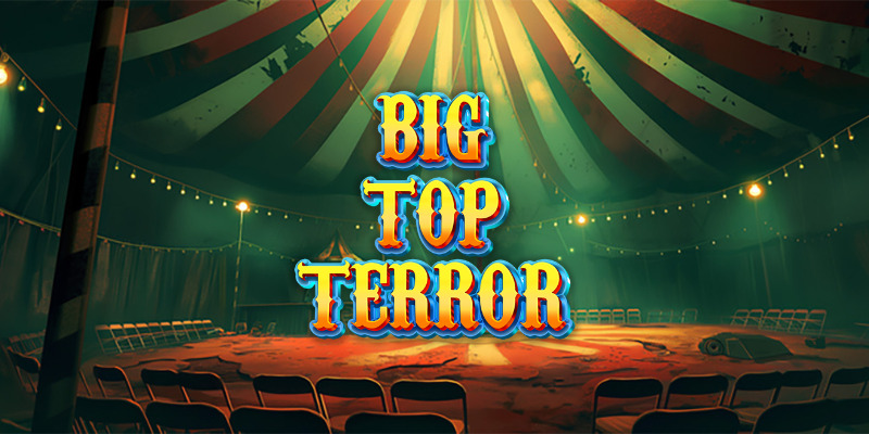 Big Top Terror () Slot Review